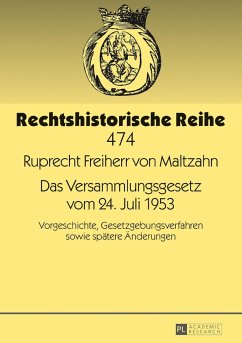 Das Versammlungsgesetz vom 24. Juli 1953 - Maltzahn, Ruprecht
