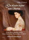 Im Leiden beginnt mein Sterben - Das kurze Leben der Großherzogin Caroline von Sachsen-Weimar-Eisenach, Prinzessin zu Reuß, ä. L., 1884-1905