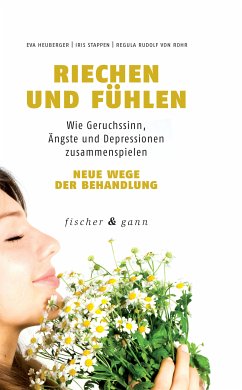 Riechen und Fühlen (eBook, ePUB) - Heuberger, Eva; Stappen, Iris; Rudolf von Rohr, Regula