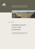 Karabalgasun - Stadt der Nomaden