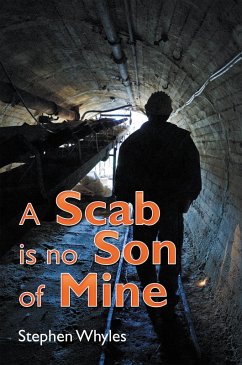 A Scab Is No Son of Mine (eBook, ePUB) - Whyles, Stephen