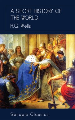 A Short History of the World (eBook, ePUB) - Wells, H. G.