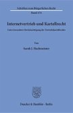 Internetvertrieb und Kartellrecht.