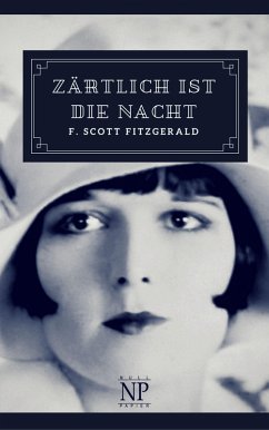 Zärtlich ist die Nacht (eBook, PDF) - Fitzgerald, F. Scott