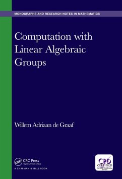 Computation with Linear Algebraic Groups (eBook, PDF) - de Graaf, Willem Adriaan