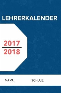 Lehrerkalender 2017-2018 -der handliche A5 Lehrerplaner und Lehrerkalender für das gesamte Schuljahr - Schmidt, Lea