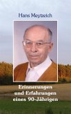 Erinnerungen und Erfahrungen eines 90-Jährigen