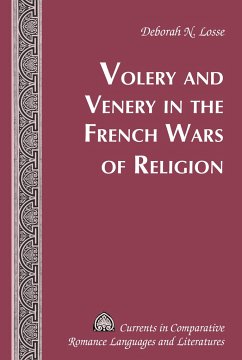 Volery and Venery in the French Wars of Religion - Losse, Deborah N.