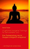 10 geführte Autogene Trainings für Seminarleiter und ... 10 geführte Autogene Trainings für Seminarleiter und ...