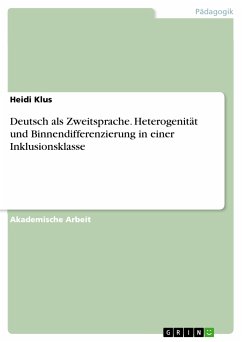 Deutsch als Zweitsprache. Heterogenität und Binnendifferenzierung in einer Inklusionsklasse (eBook, PDF)