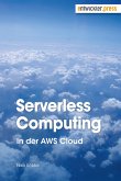 Serverless Computing in der AWS Cloud (eBook, ePUB)