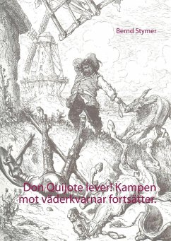Don Quijote lever! Kampen mot väderkvarnar fortsätter. (eBook, ePUB)