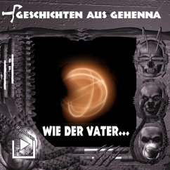 Geschichten aus Gehenna - Wie der Vater (MP3-Download) - Rahlmeyer, Dane