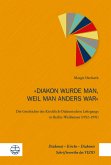 &quote;Diakon wurde man, weil man anders war&quote; (eBook, PDF)