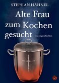 Alte Frau zum Kochen gesucht (eBook, ePUB)