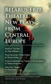 Belarus Free Theatre: New Plays from Central Europe (eBook, ePUB)