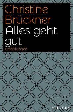 Alles geht gut (eBook, ePUB) - Brückner, Christine