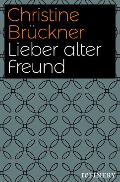 Lieber alter Freund (eBook, ePUB) - Brückner, Christine