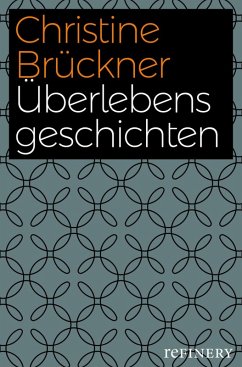 Überlebensgeschichten (eBook, ePUB) - Brückner, Christine