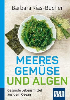 Meeresgemüse und Algen. Kompakt-Ratgeber (eBook, PDF) - Rias-Bucher, Barbara