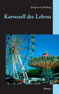Karussell des Lebens (eBook, ePUB) - Rehberg, Juergen von