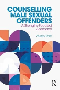 Counselling Male Sexual Offenders - Smith, Andrew
