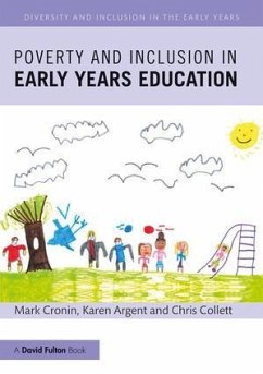 Poverty and Inclusion in Early Years Education - Cronin, Mark (Newman University, UK); Argent, Karen; Collett, Chris (Newman University, UK)