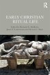 Early Christian Ritual Life - Bild 1