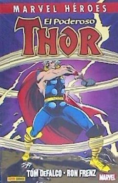 EL PODEROSO THOR DE DEFALCO Y FRENZ 01