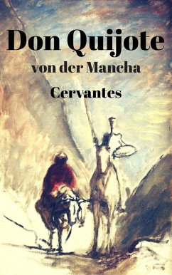 Don Quijote von der Mancha (eBook, ePUB) - Cervantes Saavedra, Miguel de