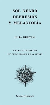 Sol negro : depresión y melancolía - Kristeva, Julia