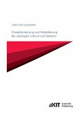 Charakterisierung und Modellierung der wässrigen Lithium-Luft Batterie Charakterisierung und Modellierung der wässrigen Lithium-Luft Batterie