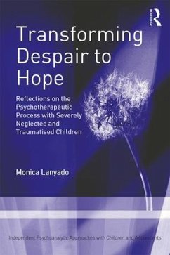 Transforming Despair to Hope - Lanyado, Monica