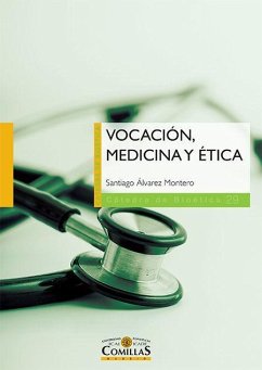 Vocación, medicina y ética - Álvarez Montero, Santiago