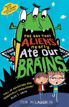 The Day That Aliens (Nearly) Ate Our Brains - McLaughlin, Tom