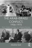 The Arab-Israeli Conflict, 1956-1975