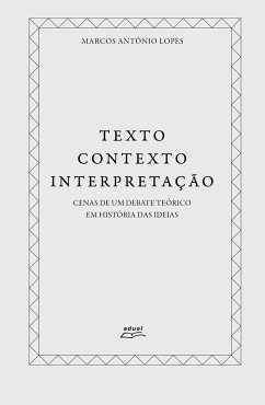 Texto, contexto, interpretação (eBook, ePUB) - Lopes, Marcos Antônio