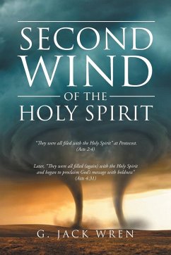 The Second Wind of the Holy Spirit - Jack Wren, G.