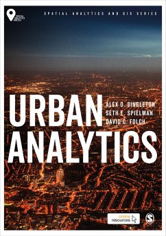 Urban Analytics - Singleton, Alex David (University of Liverpool, UK); Spielman, Seth (University of Colorado, Boulder, USA); Folch, David (Florida State University, USA)