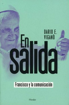 En salida : Francisco y la comunicación - Viganò, Dario Edoardo