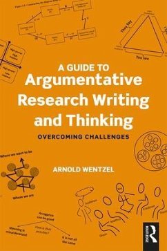 A Guide to Argumentative Research Writing and Thinking - Wentzel, Arnold