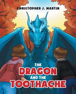 The Dragon and the Toothache - J. Martin, Christopher