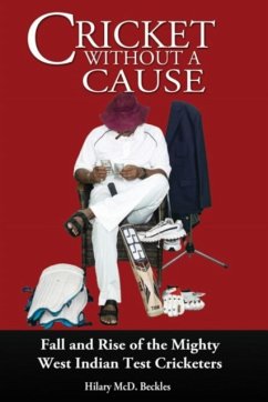 Cricket without a Cause - Beckles, Hilary McD