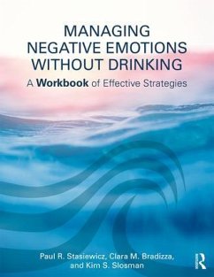 Managing Negative Emotions Without Drinking - Stasiewicz, Paul R; Bradizza, Clara M; Slosman, Kim S