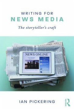 Writing for News Media - Pickering, Ian