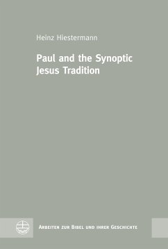 Paul and the Synoptic Jesus Tradition (eBook, PDF) - Hiestermann, Heinz