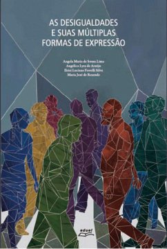 As desigualdades e suas múltiplas formas de expressão (eBook, ePUB) - Lima, Angela Maria de Souza
