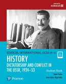 Edexcel International GCSE (9-1) History Dictatorship and Conflict in the USSR, 1924-53 Student Book