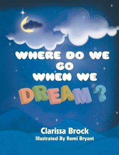 Where Do We Go When We Dream? - Brock, Clarissa