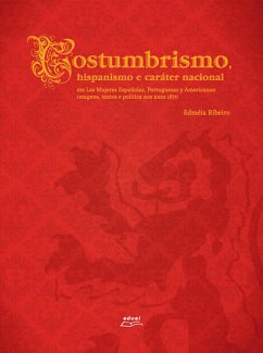 Cover Costumbrismo, hispanismo e caráter nacional em Las Mujeres Españolas, Portuguesas y Americanas (eBook, ePUB)